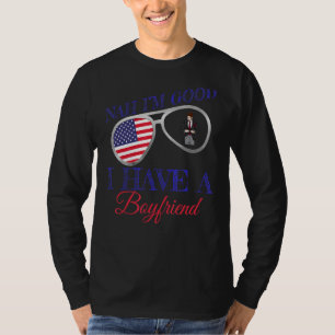 Nah ik ben goed ik heb een vriendje Gezegde sarcas T-shirt