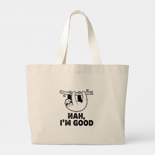 Nah, I'm Good Grote Tote Bag (Achterkant)