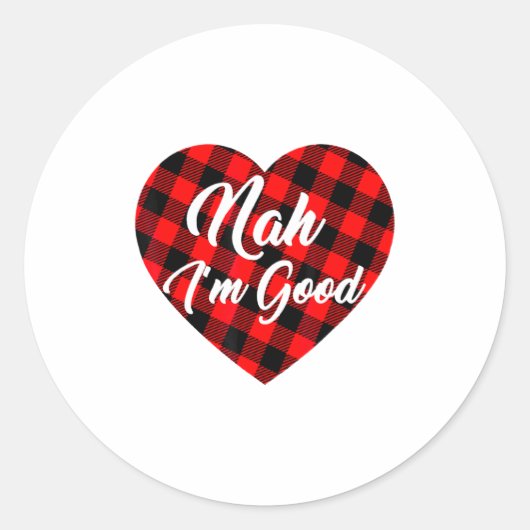 Nah Im Good Heart Red Plaid Funny Adult Anti Vale  Ronde Sticker (Voorkant)
