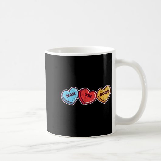 Nah Im Good Sarcastic Anti Valentines Funny Gift  Koffiemok (Rechts)