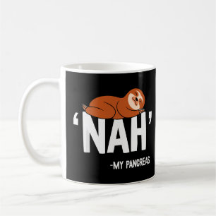 Nah My Pancreas Cute Sloth Type 1 T1D Diabetes Fun Koffiemok