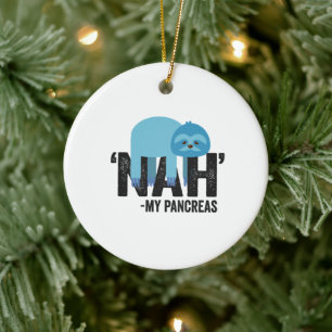 Nah my Pancreas Funny Diabetes Blue Ribbon Sloth Keramisch Ornament