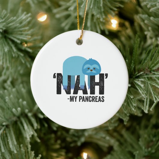Nah my Pancreas Funny Diabetes Blue Ribbon Sloth Keramisch Ornament (Boom)
