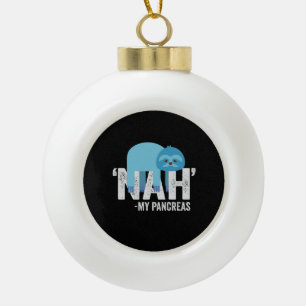 Nah my Pancreas Funny Diabetes Blue Ribbon Sloth Keramische Bal Ornament
