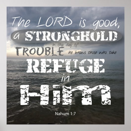 Nahum 1:7 Stonghold in Trouble Refuge in hem Poster (Voorkant)