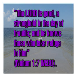 Nahum 1:7 WEBU Perfect Poster