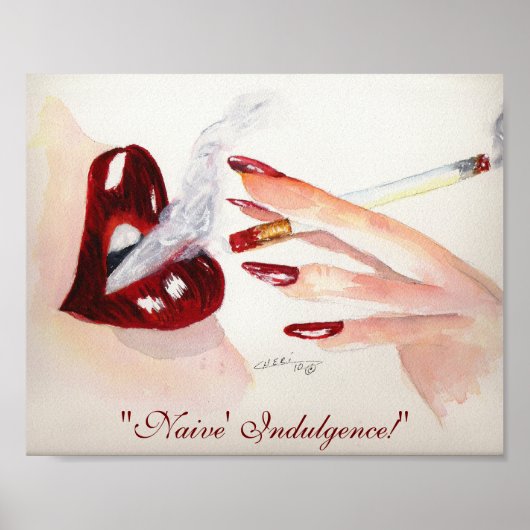 'Naïeve' Indulgence!' 8x10 afdrukken Poster (Voorkant)