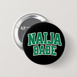 Naija Babe — Nigeriaanse trots knop Ronde Button 5,7 Cm