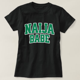 Naija Babe — Nigeriaanse trots T-shirt