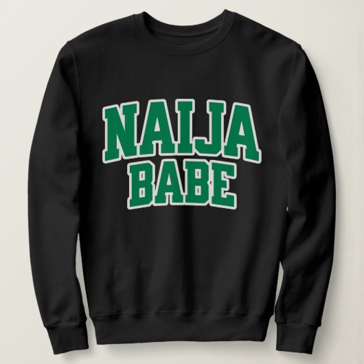 Naija Babe Nigeriaanse trots Trui (Design voorkant)