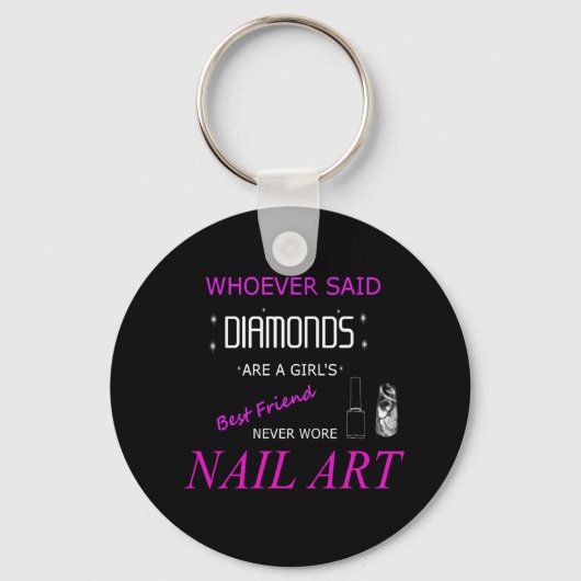 Nail Art is mijn beste vriend Button Sleutelhanger (Voorkant)
