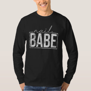  Nail Babe Manicurist Nail Artist Nail Tech T-shirt