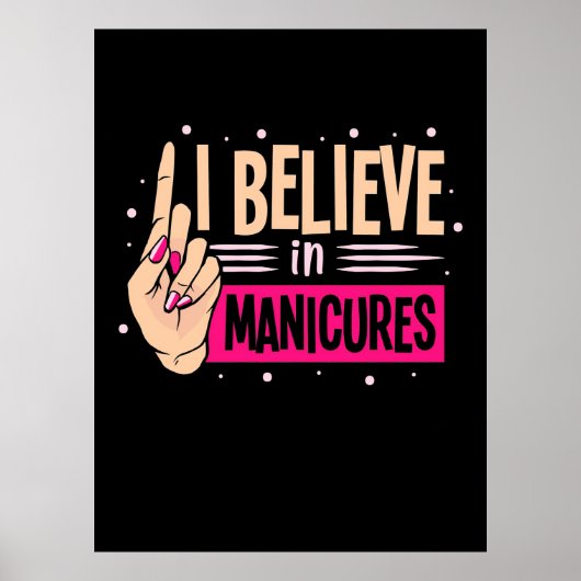 Nail Boss gelooft in manicure Poster (Voorkant)