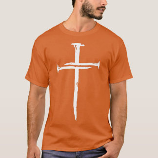 Nail Cross Faith Team Jesus 1 Cross 3 nagels 4 T-shirt