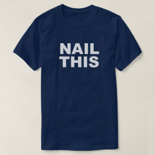 Nail de This Do Me Hammer Timmerman HGTV van de T-shirt