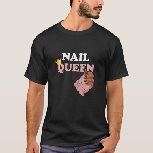 Nail Queen Manicurist Nail Technician Esthetician  T-shirt (Voorkant)