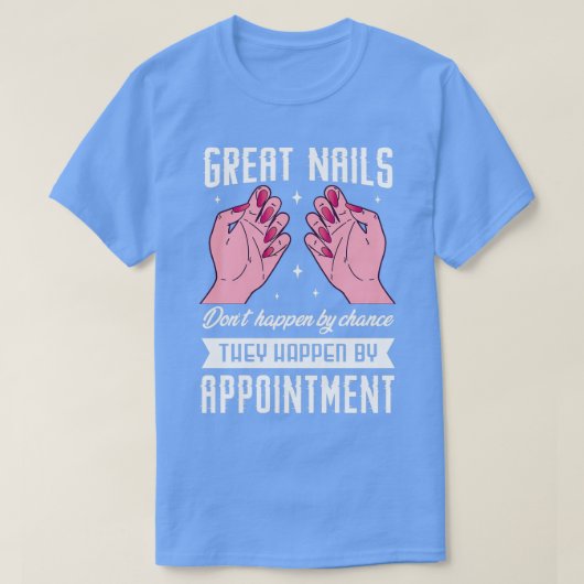 Nail tech Gifts voor een Manicurist T-shirt (Design voorkant)