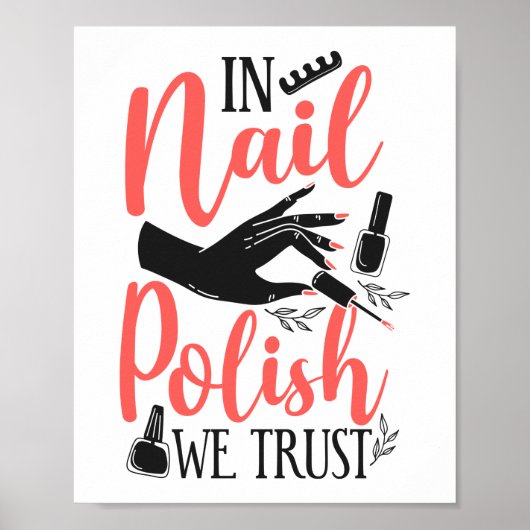 Nail Tech Nail Artist in Nail Pools vertrouwen we Poster (Voorkant)