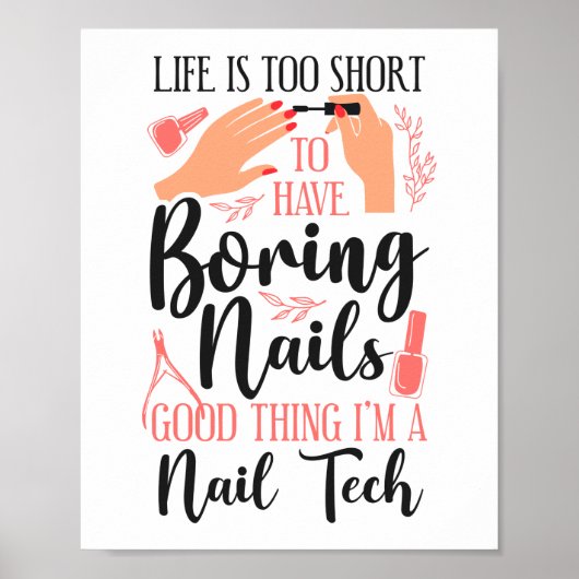 Nail Tech Nail Artist leven is te kort om te hebbe Poster (Voorkant)