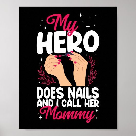 Nail Tech Nail Artist My Hero doet spijkers en ik Poster (Voorkant)