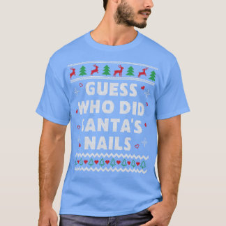 Nail Tech Nail Technician Lelijke Kerstmis T-shirt