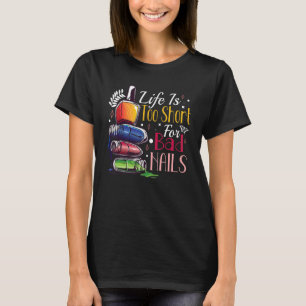 Nail Tech Nail-technicus Manicurist Nails Artist T-shirt
