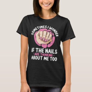 Nail Tech soms heb ik Poolse nagels Nail Salon T-shirt