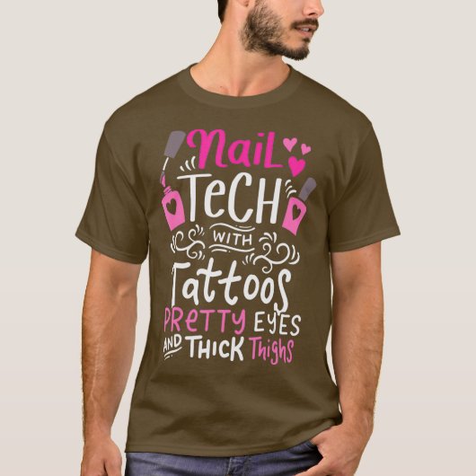 Nail Tech With Tattoos Gift Funny Nail Studio T-shirt (Voorkant)