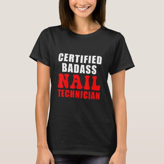 Nail Technicier Certified Nail Tech Artist Manicur T-shirt (Voorkant)
