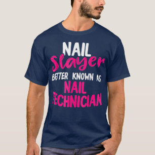 Nail-technicus bekend als Nail Tech Artist T-shirt