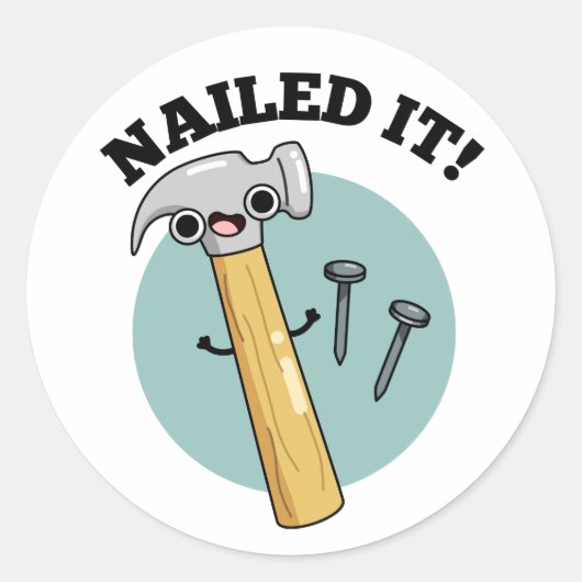 Nailed it Funny Hammer Nail Pun Ronde Sticker (Voorkant)