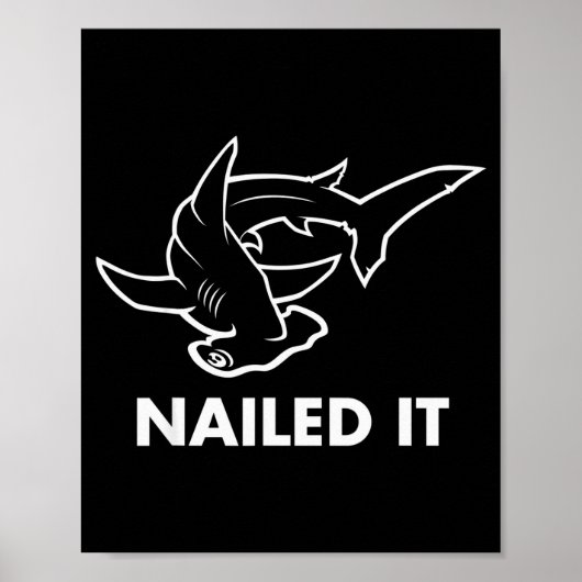 Nailed It - Funny Hammerhead Shark  Poster (Voorkant)