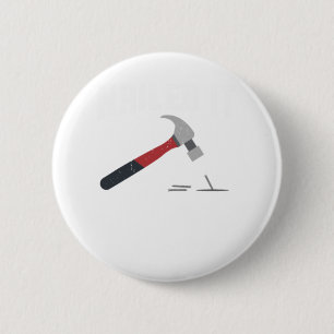 Nailed It grappige hammer and nagelhoutwerker Gift Ronde Button 5,7 Cm