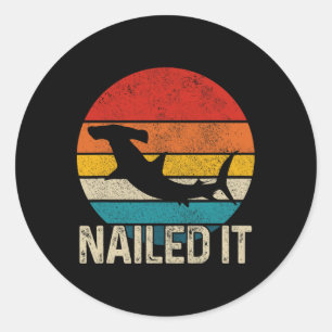 Nailed it Hammerhead Shark Funny Vissen G Ronde Sticker