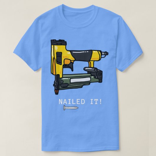 Nailed IT Nail Pistool T-shirt (Design voorkant)