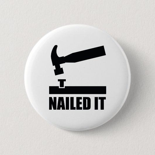Nailed it ronde button 5,7 cm (Voorkant)