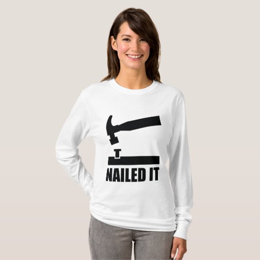 Nailed it t-shirt (Voorkant volledig)