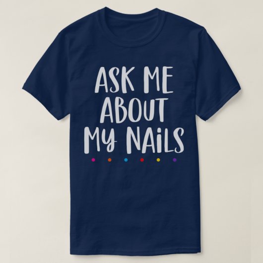 Nails lover Ask me about my nails T-shirt (Design voorkant)