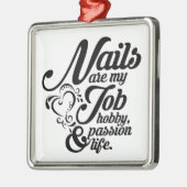 Nails zijn mijn leven metalen ornament (Links)