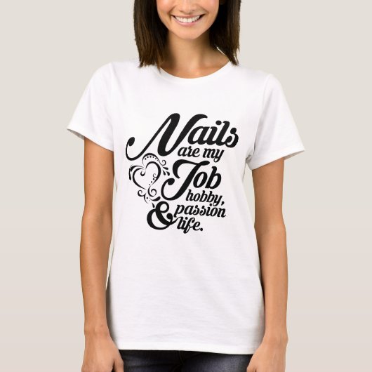 Nails zijn mijn leven t-shirt (Voorkant)