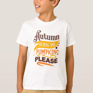Najaars bladeren en pompoenen alstublieft citaat t-shirt