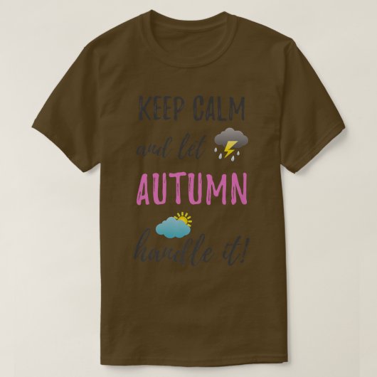 Najaars Funny Keep Calm Personalized Women first T-shirt (Design voorkant)