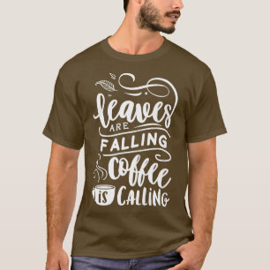 Najaarse valleien vallen koffie aan het afbellen i t-shirt