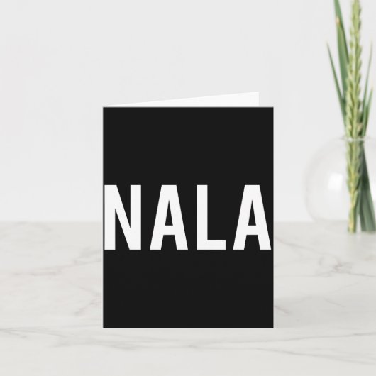 Nala - Cool New Funny Name Fan Gift Tee  Kaart (Voorkant)