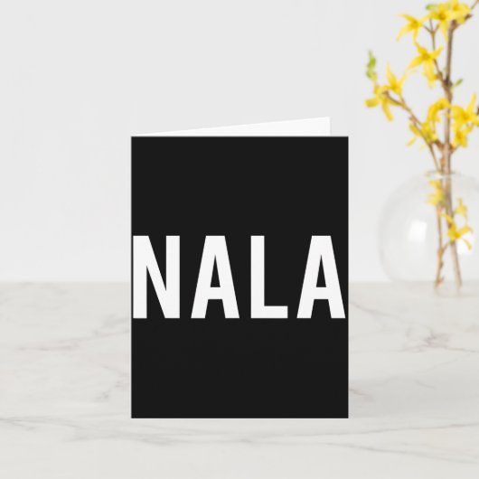 Nala - Cool New Funny Name Fan Gift Tee  Kaart (Gele Bloem)
