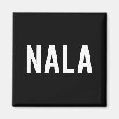 Nala - Cool New Funny Name Fan Gift Tee  Magneet (Voorkant)