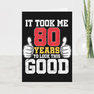 Nam 80 jaar om er zo goed uit te zien grappige 80s kaart