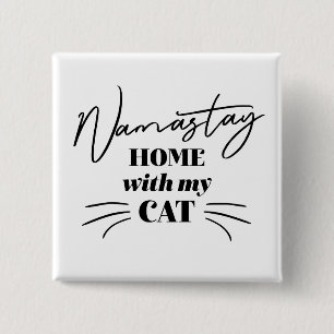 Namastay Home met mijn kat Vierkante Button 5,1 Cm