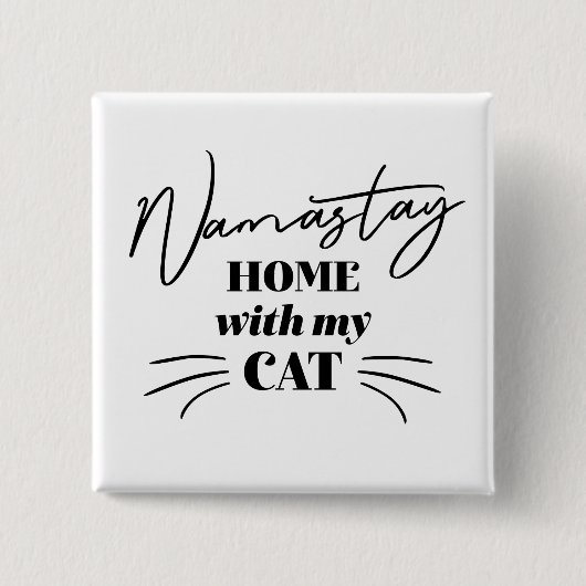 Namastay Home met mijn kat Vierkante Button 5,1 Cm (Voorkant)