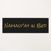 Namast'ay in Bed Black Gold Funny Yoga Pun Mat (Voorkant (horizontaal))